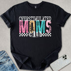 Overstimulated Moms Club T-shirt