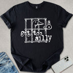 Got Too Silly Goose T-shirt