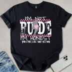I'm Not Rude T-shirt