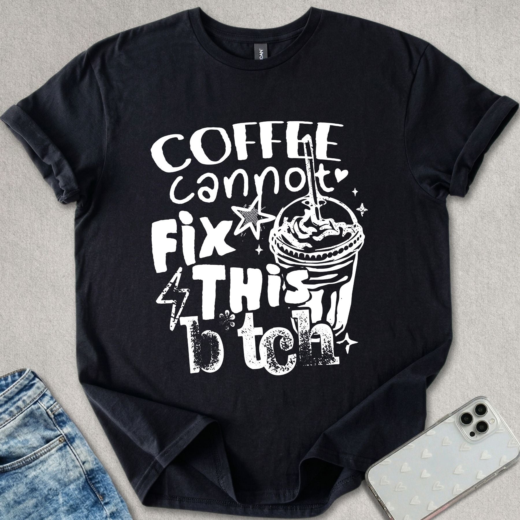 Coffee Cannot Fix This T-shirt