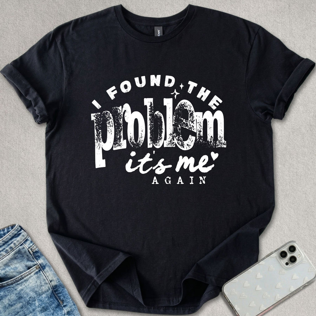 It's Me Again T-shirt