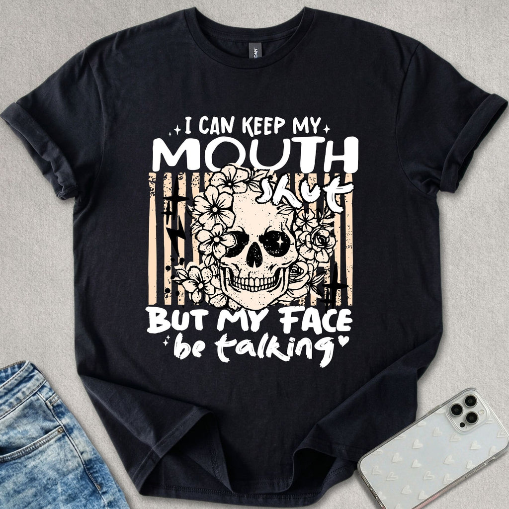 I Can Keep My Mouth Shut T-shirt
