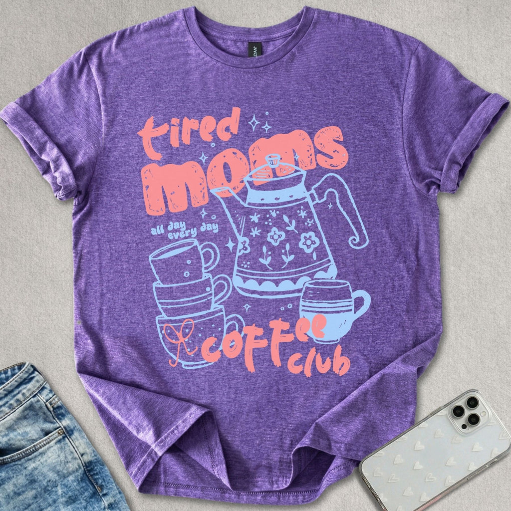 Tired Moms Coffee Club T-shirt