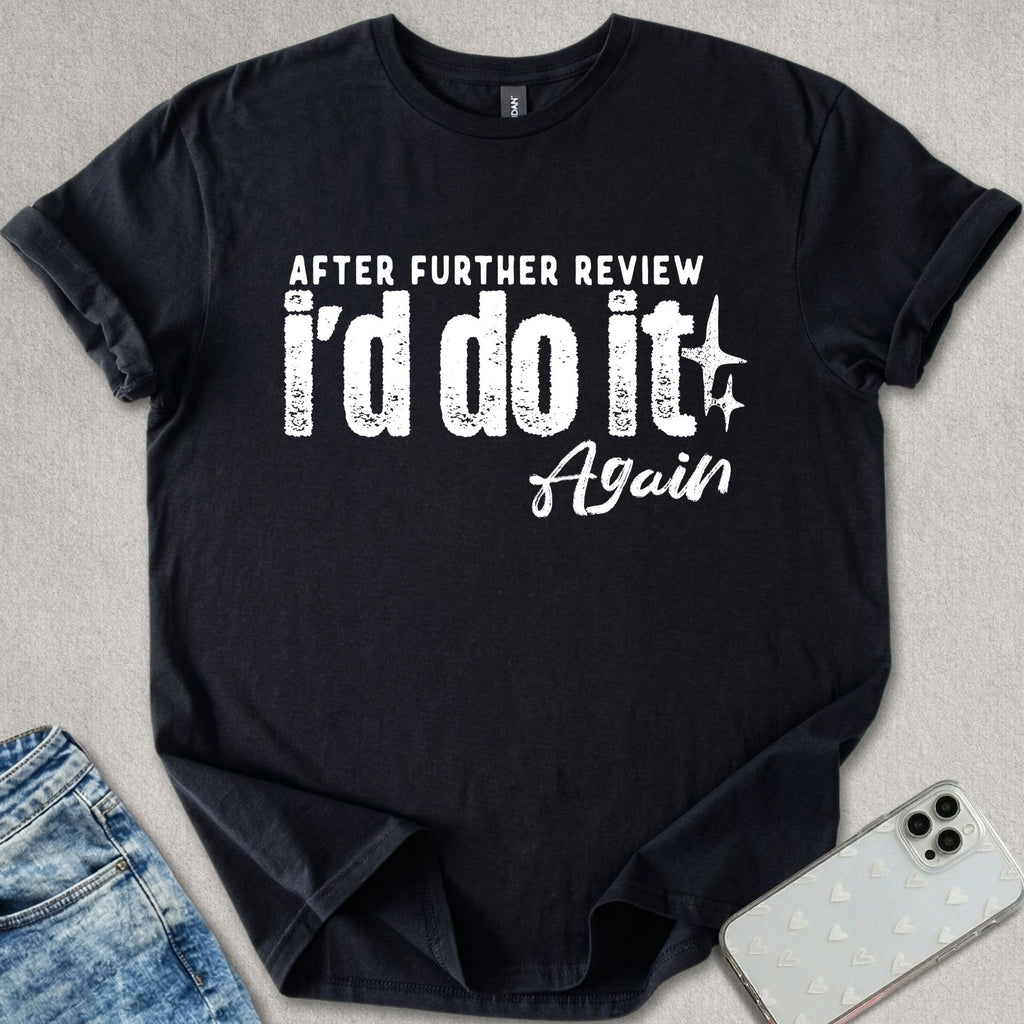 After Further Review T-shirt