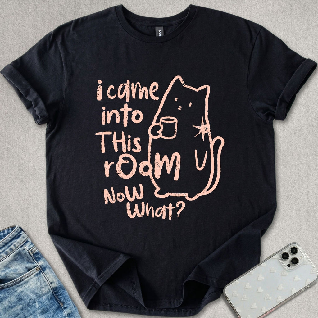 Now What? T-shirt