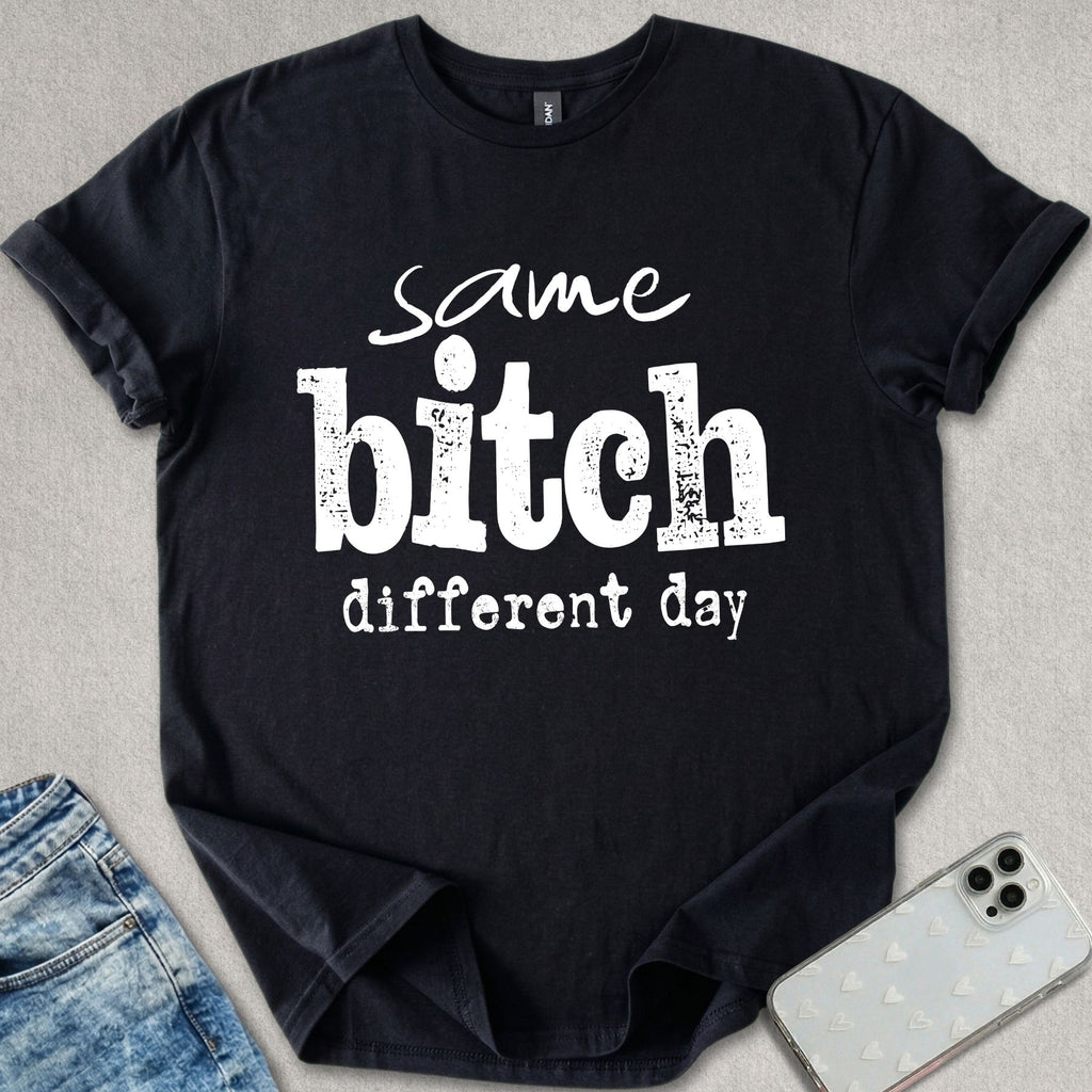 Same B*tch T-shirt