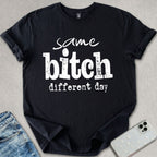Same B*tch T-shirt