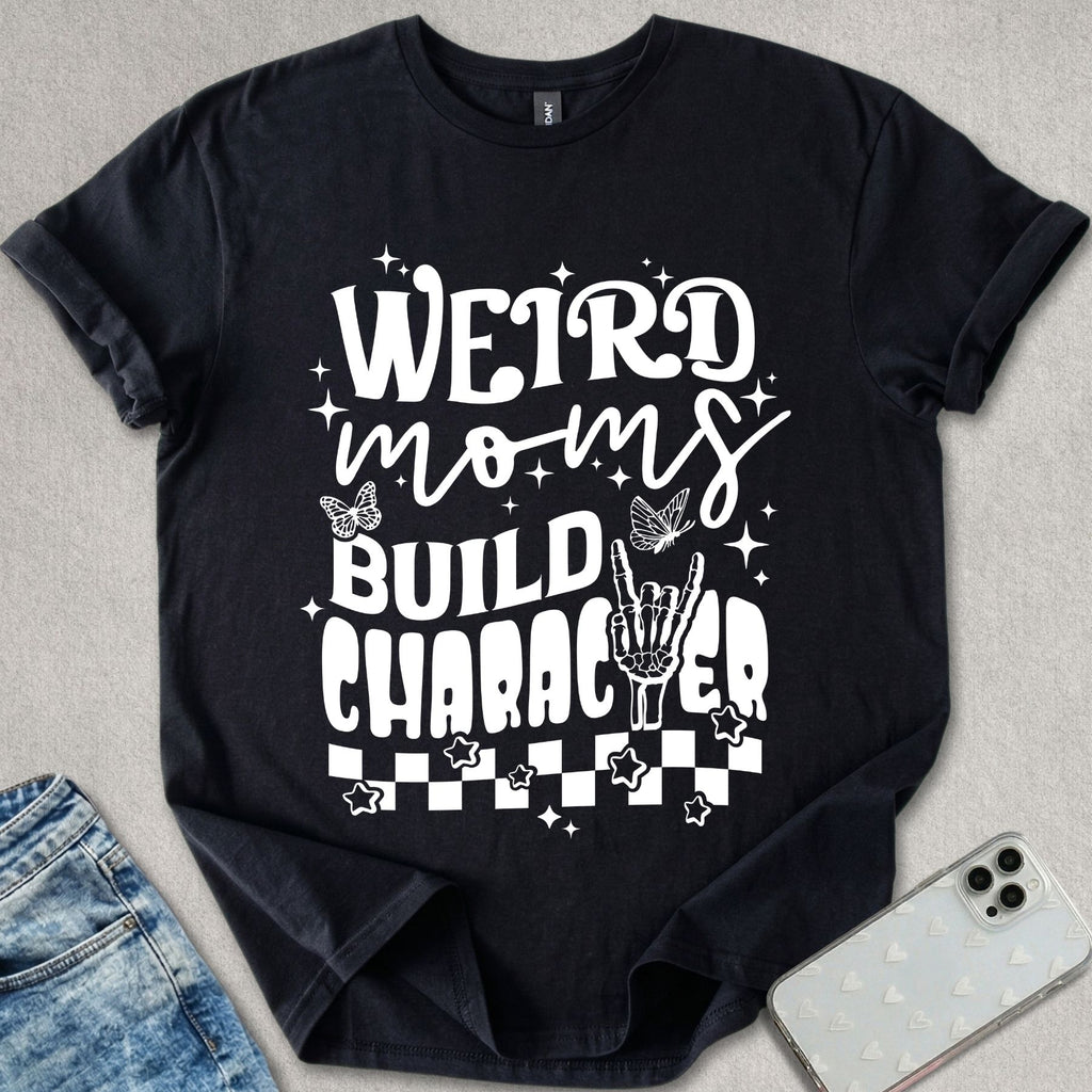Weird Moms T-shirt