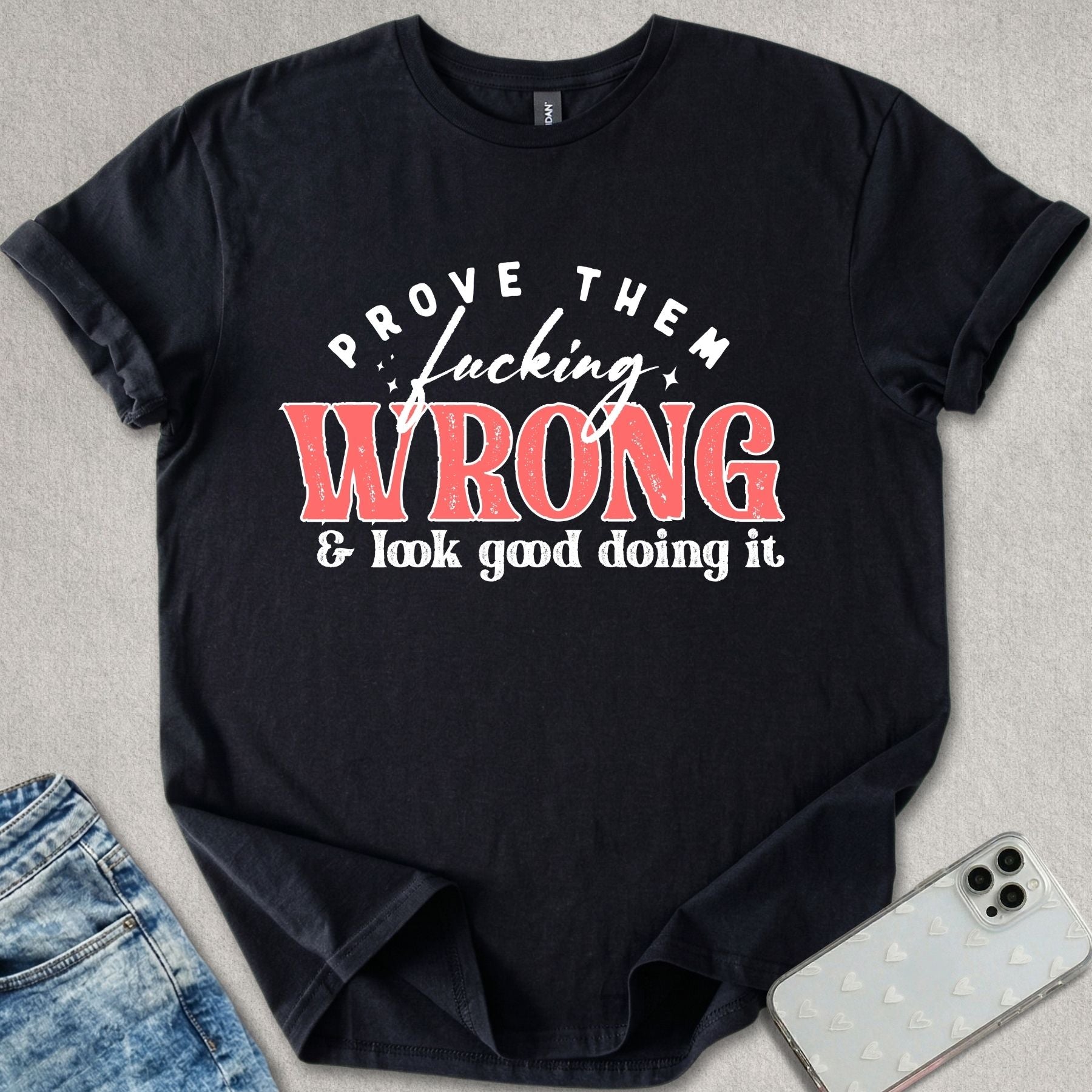 & Look Good Doing It T-shirt