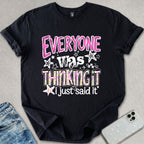 I Just Said It T-shirt