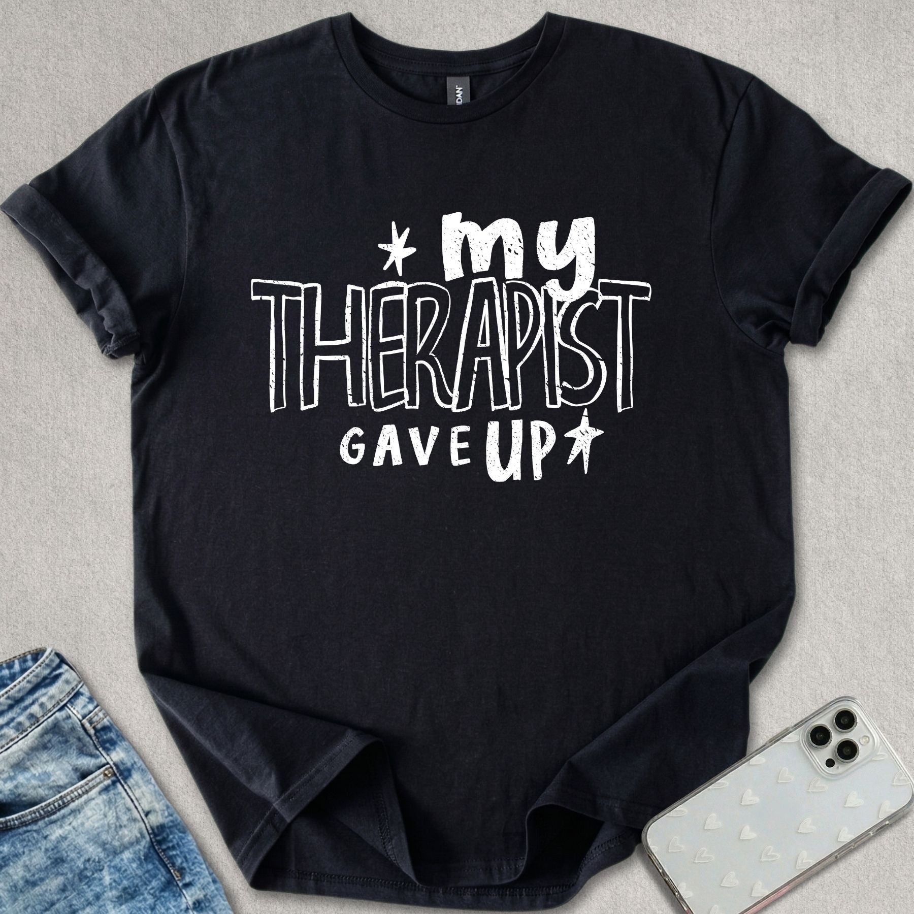 My Therapist T-shirt