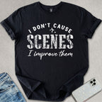 Cause Scenes T-shirt