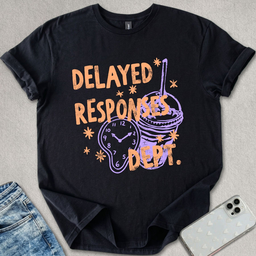 Delayed Responses T-shirt