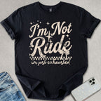Not Rude Exhausted T-shirt
