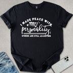 I Made Peace T-shirt