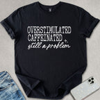 Overstimulated Caffeinated T-shirt
