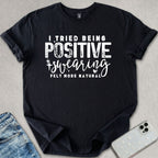 Swearing Felt More Natural T-shirt