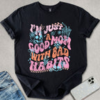 Good Mom Bad Habits T-shirt