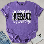 Raising My Husband T-shirt