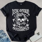 Being Normal T-shirt