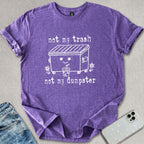 Not My Trash T-shirt
