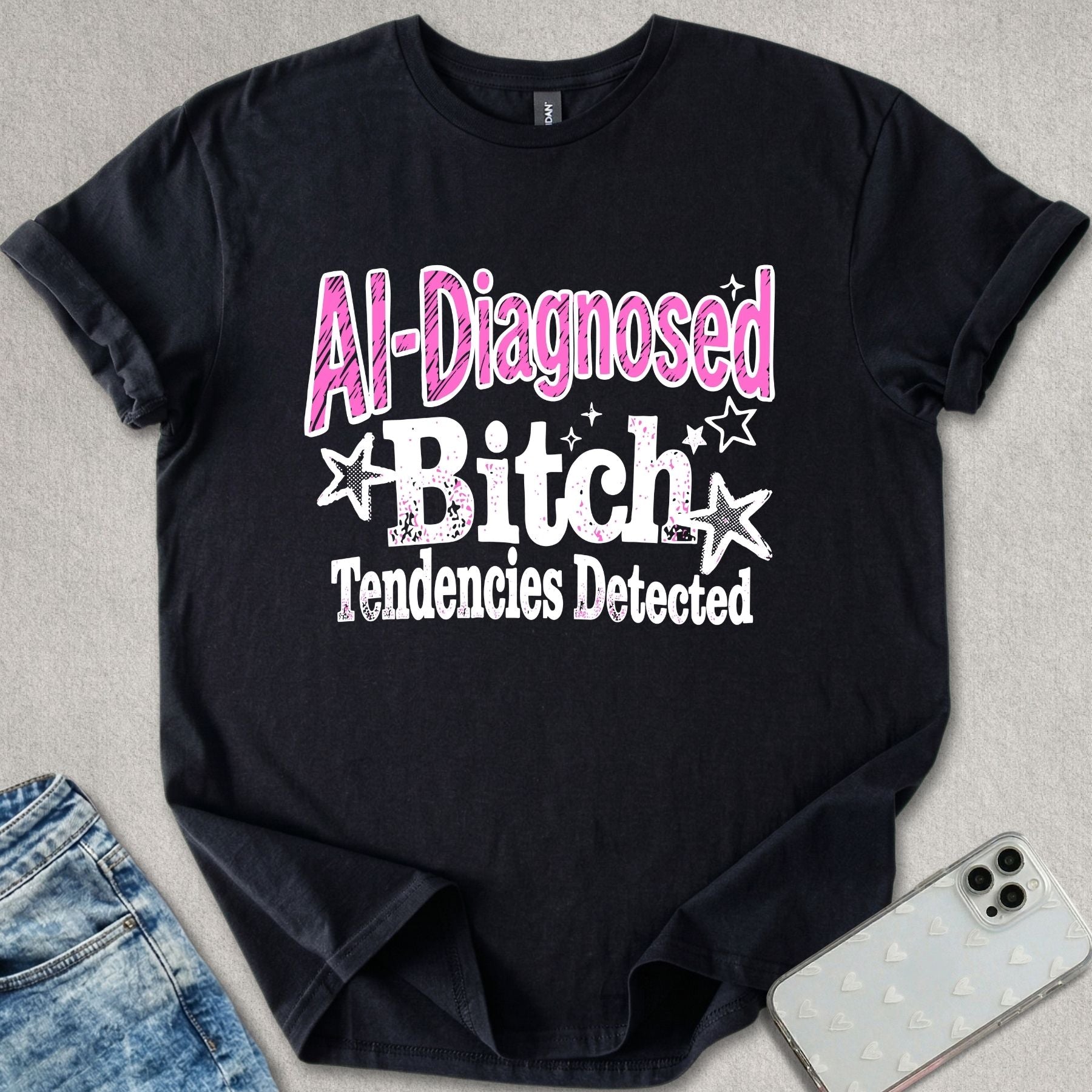 B*tch Tendencies Detected T-shirt