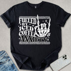Fueled By Iced Coffee & Anxiety T-shirt
