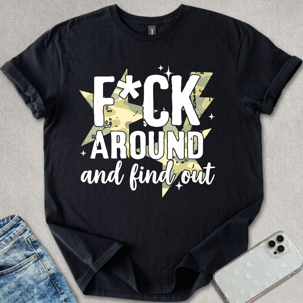 F*ck Around T-shirt