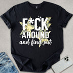 F*ck Around T-shirt