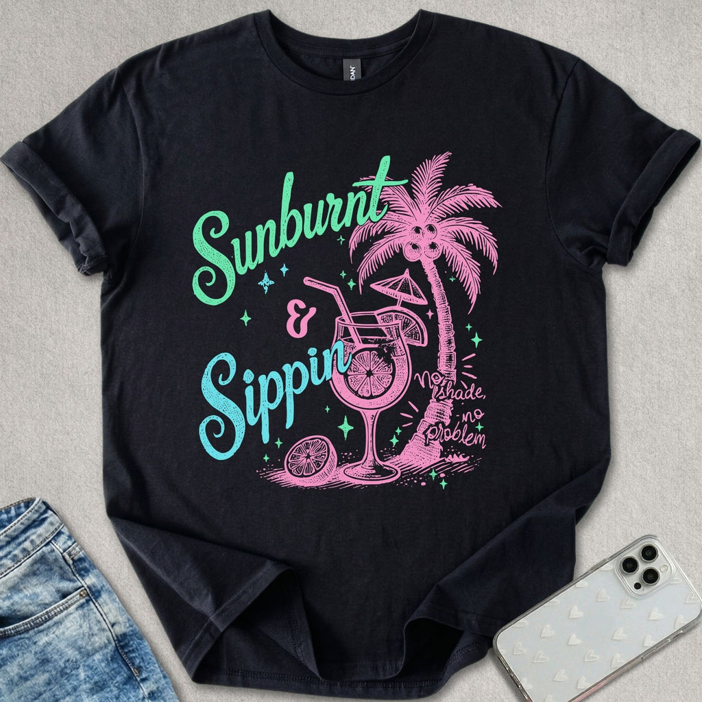 Sunburnt and Sippin T-shirt