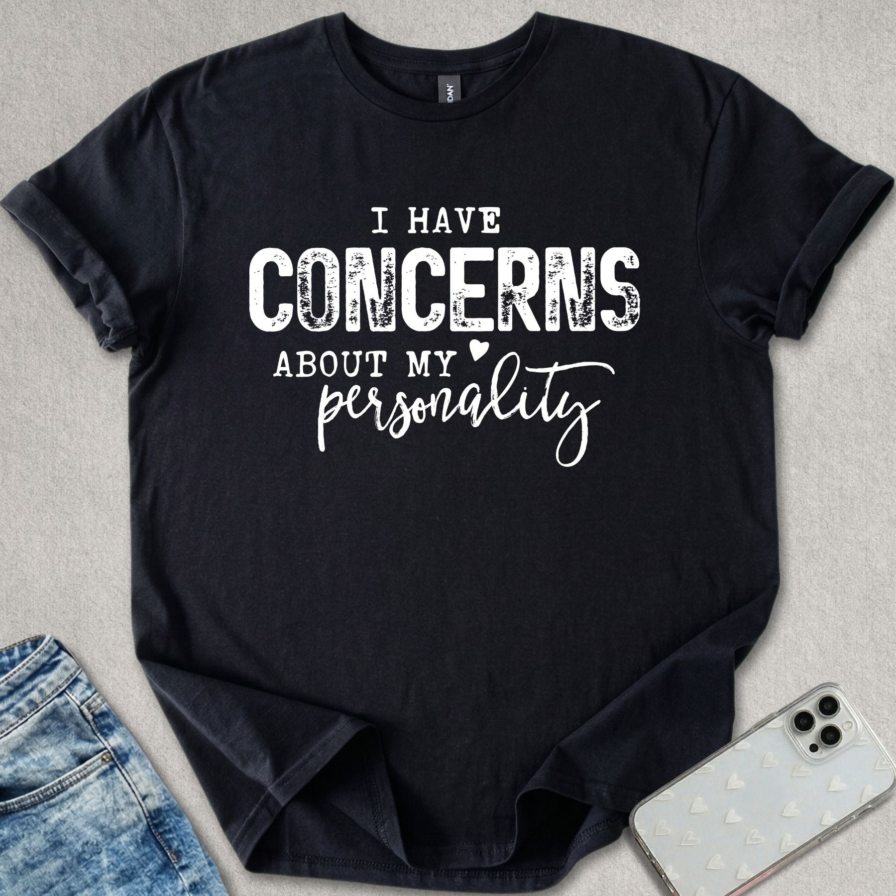 Concerns About My Personality T-shirt