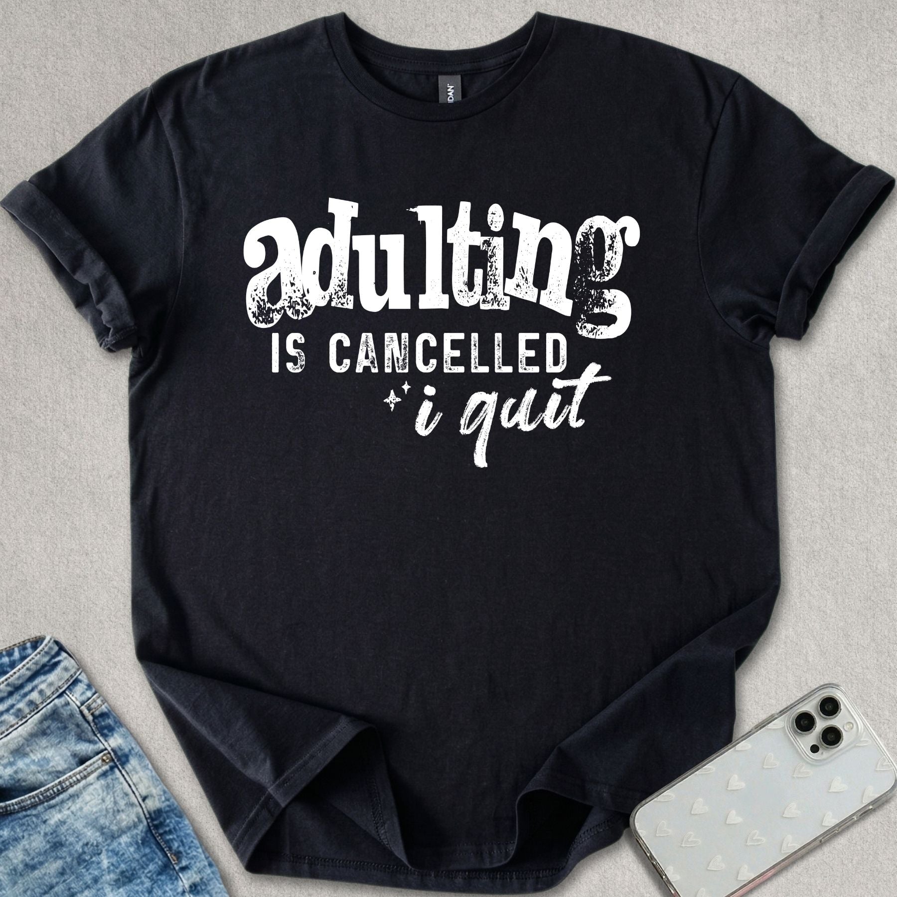 Adulting Is Cancelled T-shirt