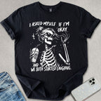 I Asked Myself T-shirt