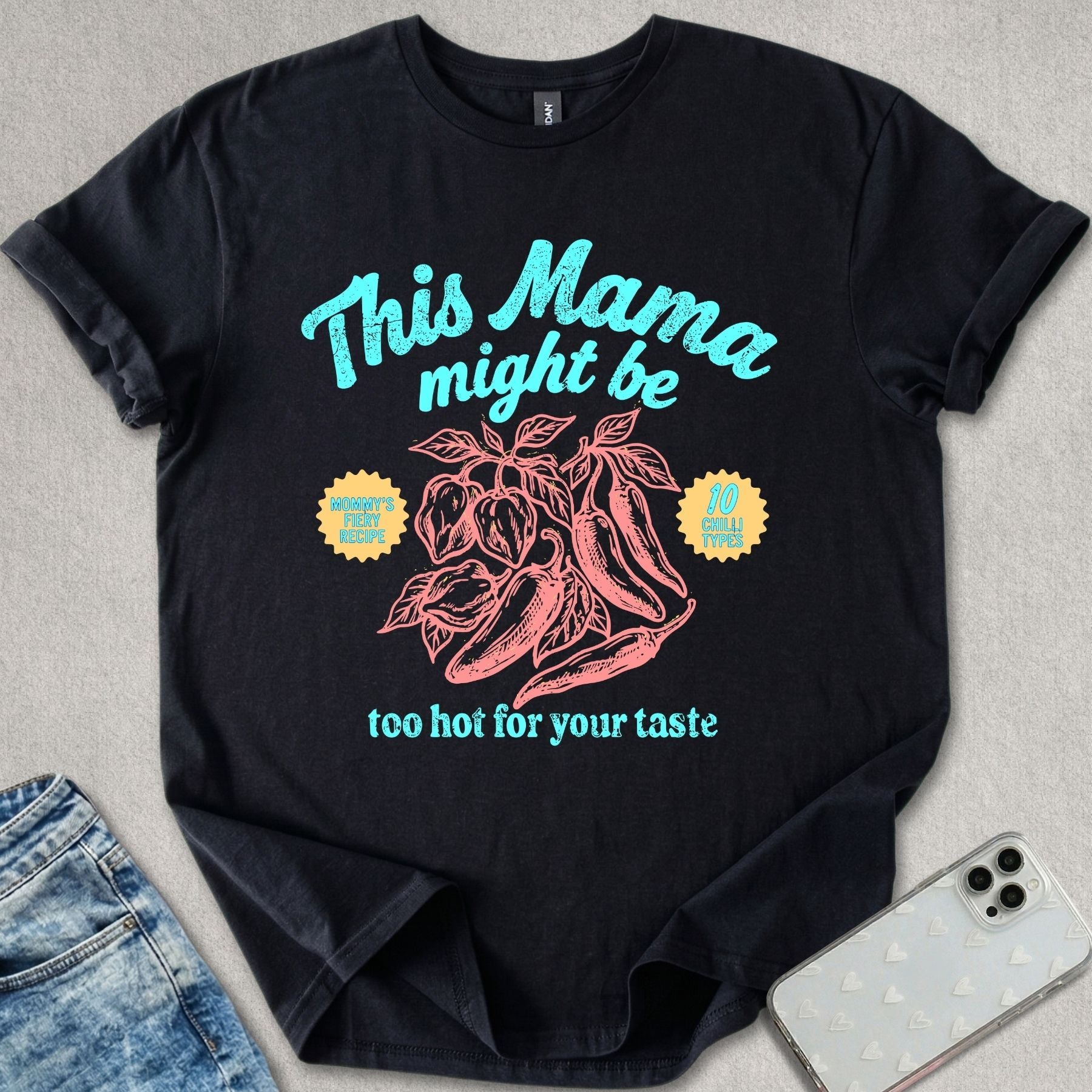 Too Hot For Your Taste T-shirt