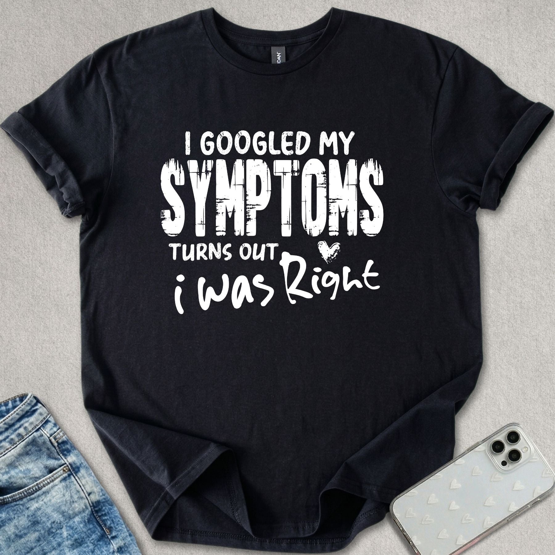 Turns Out I Was Right T-shirt