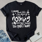 I'm Quite Busy T-shirt