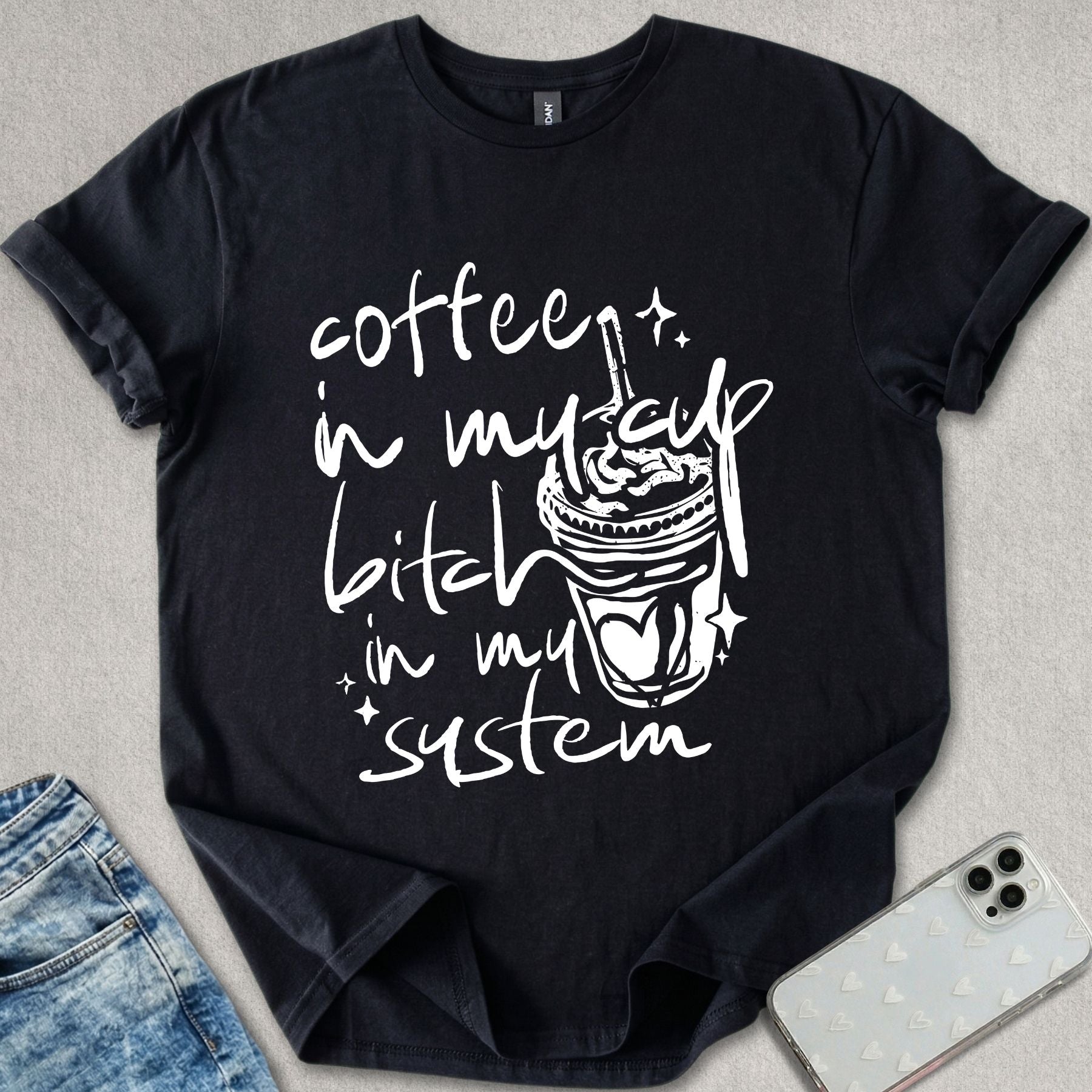 B*tch In My System T-shirt