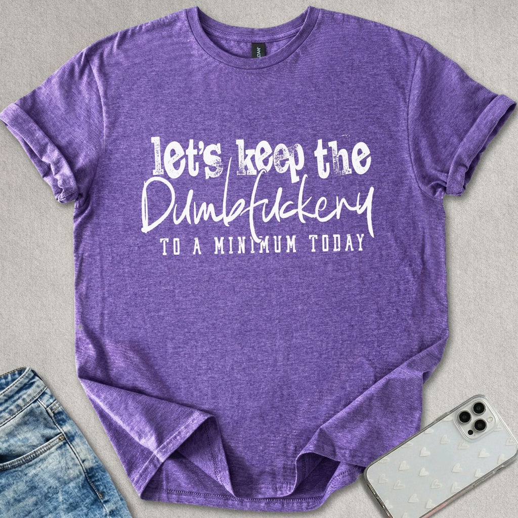 Dumbf*ckery T-shirt