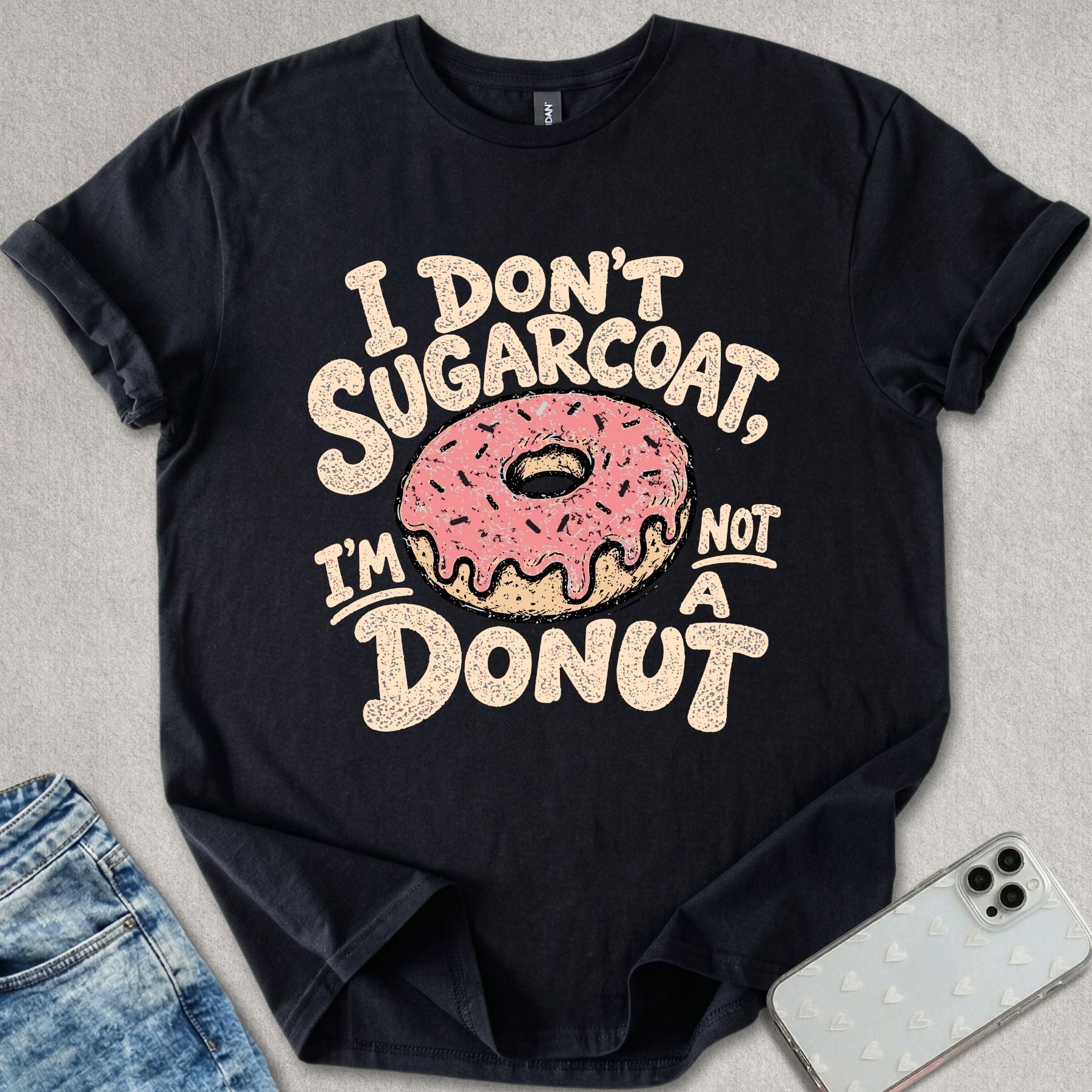 I Don't Sugarcoat T-shirt