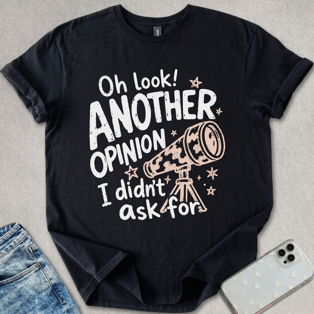 Another Opinion T-shirt