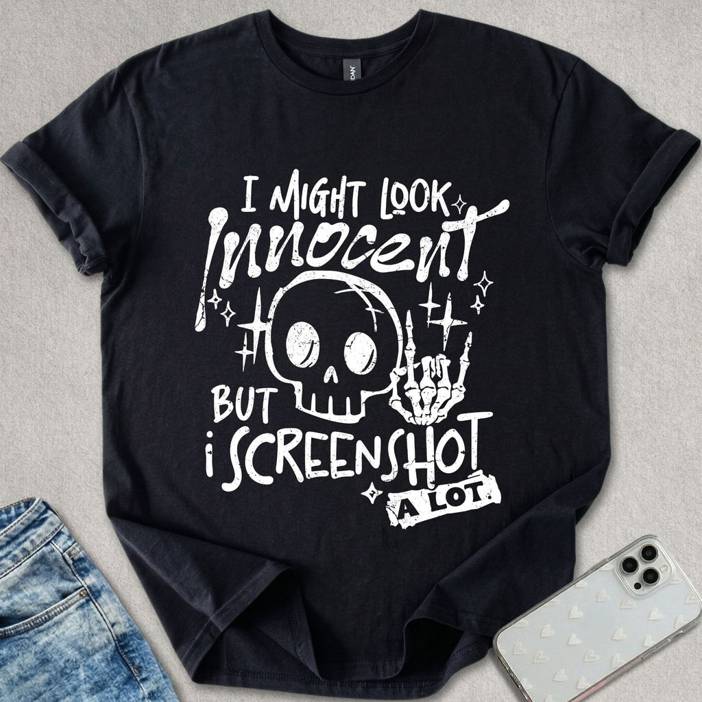 I Might Look Innocent T-shirt