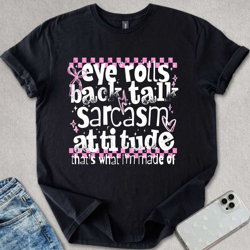 What I'm Made Of T-shirt