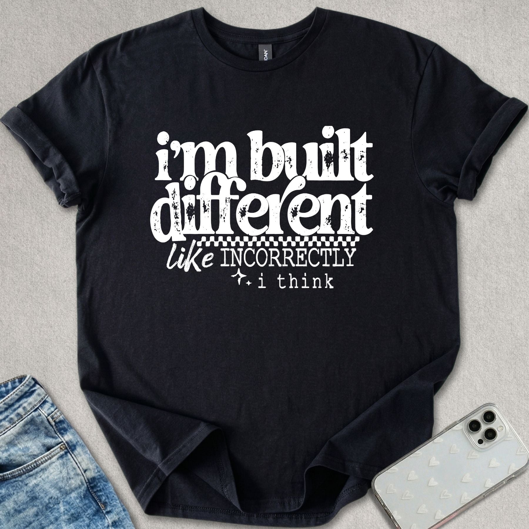 I'm Built Differently T-shirt