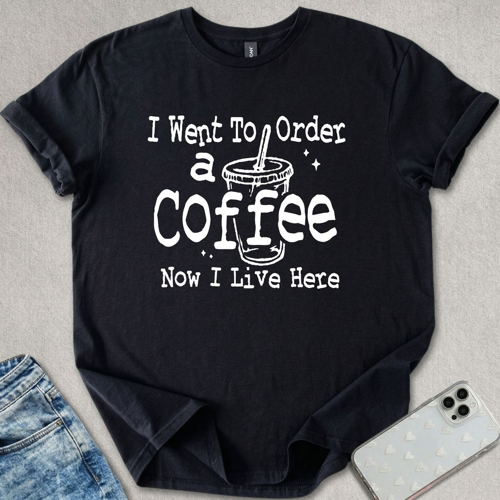 Now I Live Here T-shirt