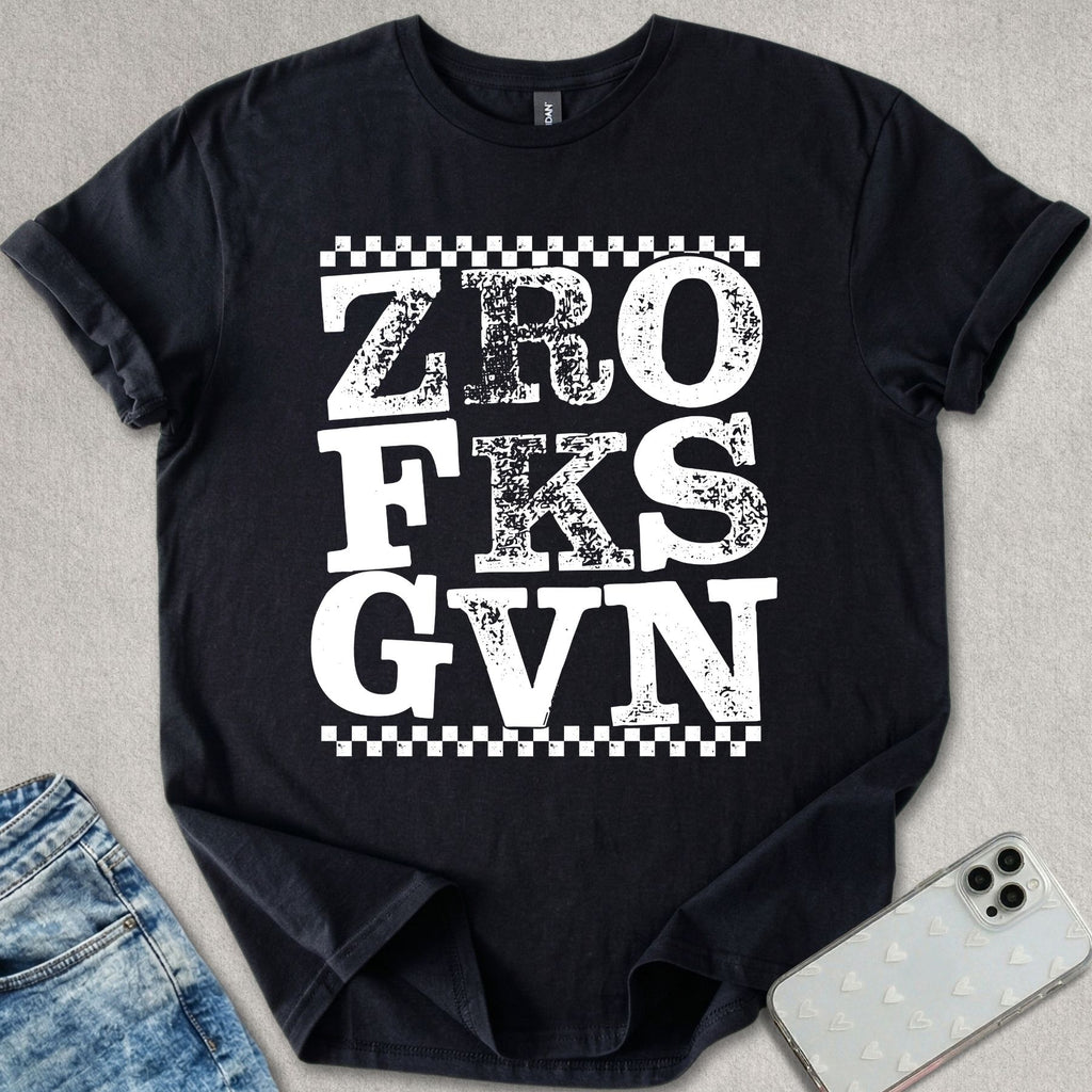 Zro Fks Gvn T-shirt