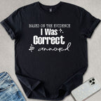 Based On The Evidence T-shirt