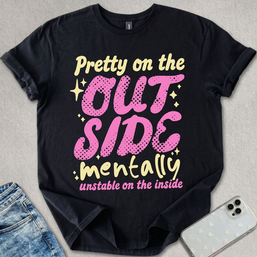 Pretty On The Outside T-shirt