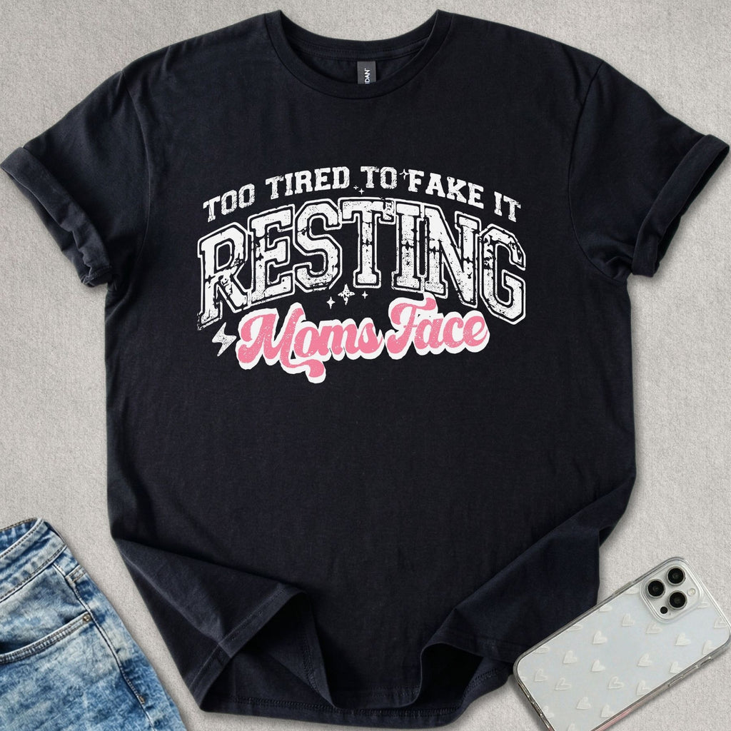 Resting Moms Face T-shirt