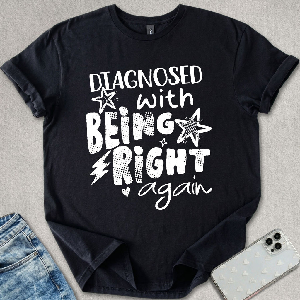 Being Right Again T-shirt