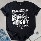 Being Right Again T-shirt